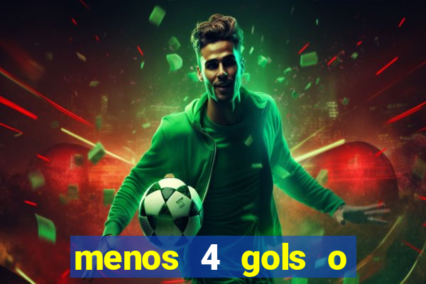 menos 4 gols o que significa